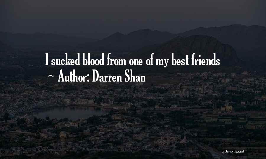 Best Friends Quotes By Darren Shan