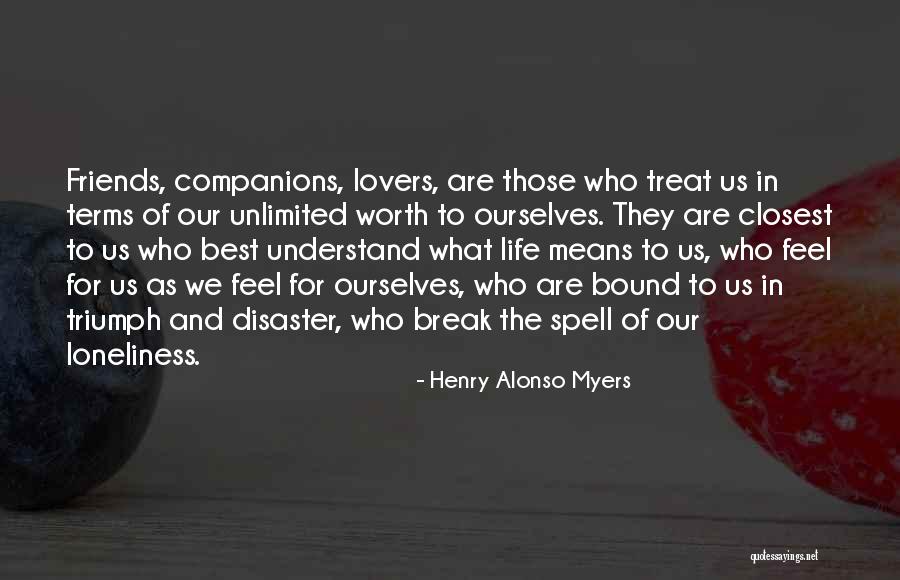 Best Friends Quotes By Henry Alonso Myers