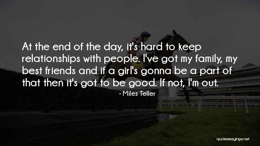 Best Friends Quotes By Miles Teller