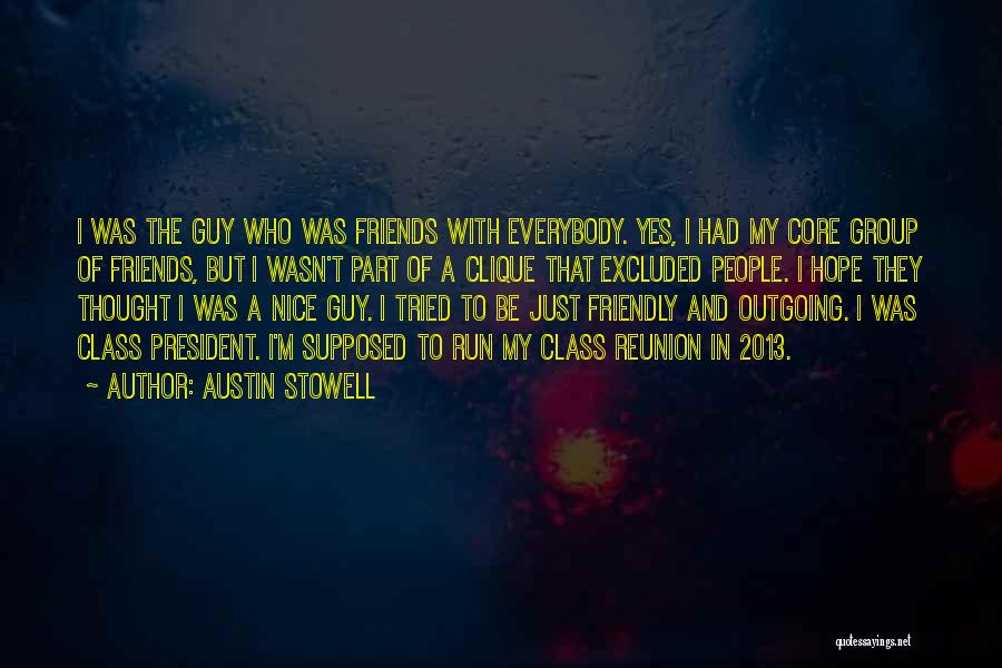 Best Friends Reunion Quotes By Austin Stowell