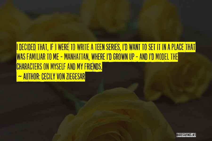 Best Friends Series Quotes By Cecily Von Ziegesar