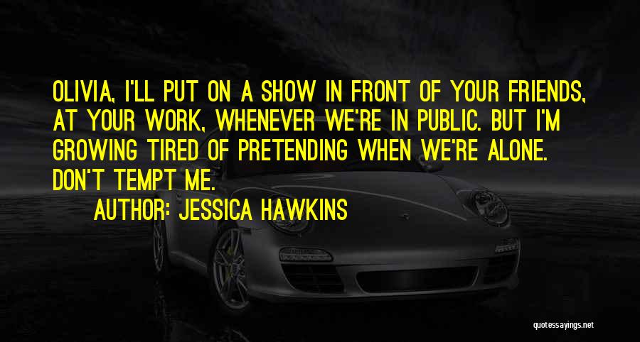 Best Friends Series Quotes By Jessica Hawkins