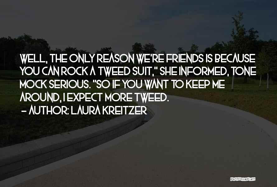 Best Friends Series Quotes By Laura Kreitzer