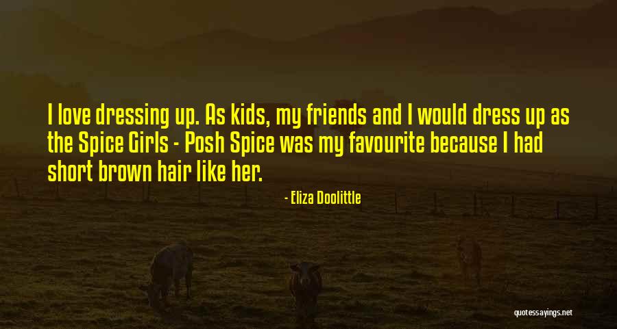 Best Friends Short Quotes By Eliza Doolittle