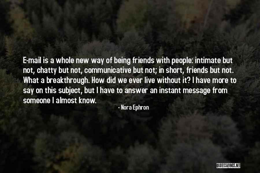 Best Friends Short Quotes By Nora Ephron Best Friends Short Quotes By Nora Ephron