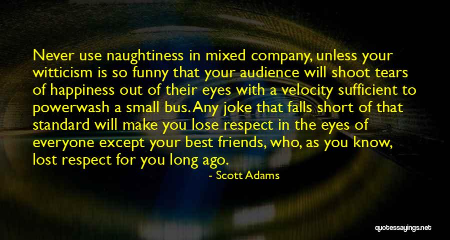 Best Friends Short Quotes By Scott Adams