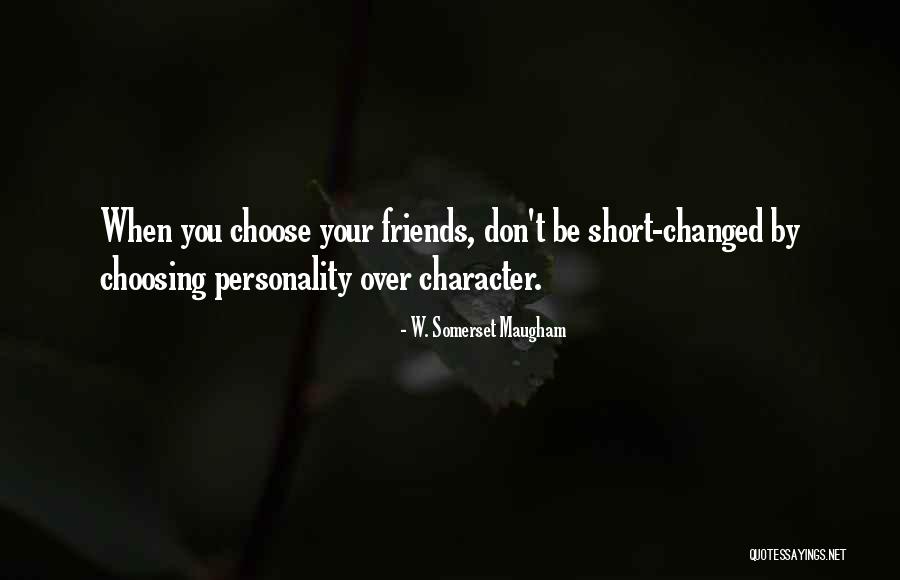 Best Friends Short Quotes By W. Somerset Maugham Best Friends Short Quotes By W. Somerset Maugham