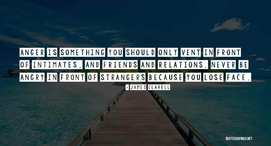 Best Friends Strangers Quotes By James Clavell Best Friends Strangers Quotes By James Clavell