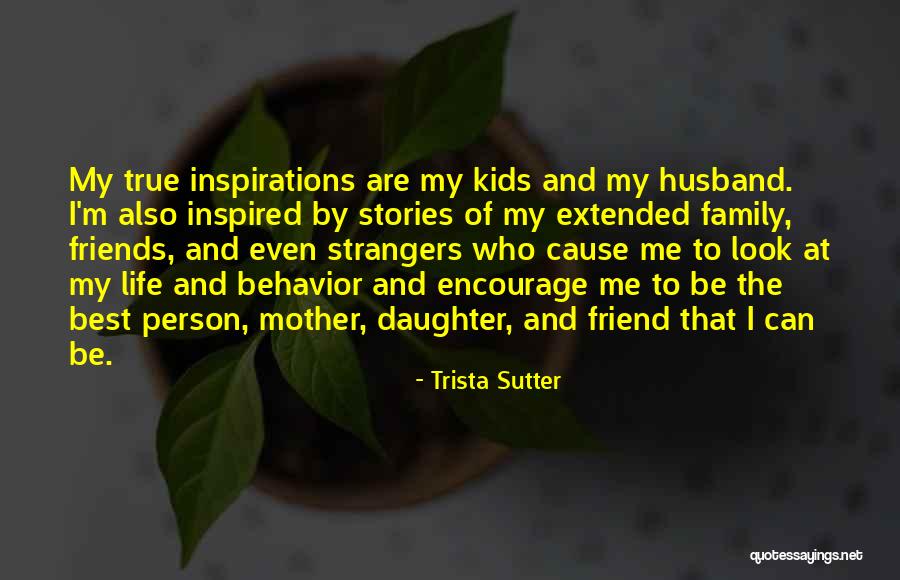 Best Friends Strangers Quotes By Trista Sutter Best Friends Strangers Quotes By Trista Sutter