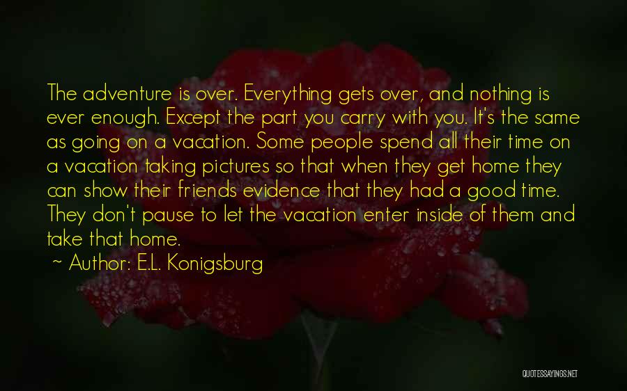 Best Friends Taking Pictures Quotes By E.L. Konigsburg