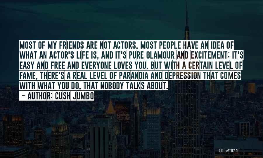 Best Friends Talks Quotes By Cush Jumbo