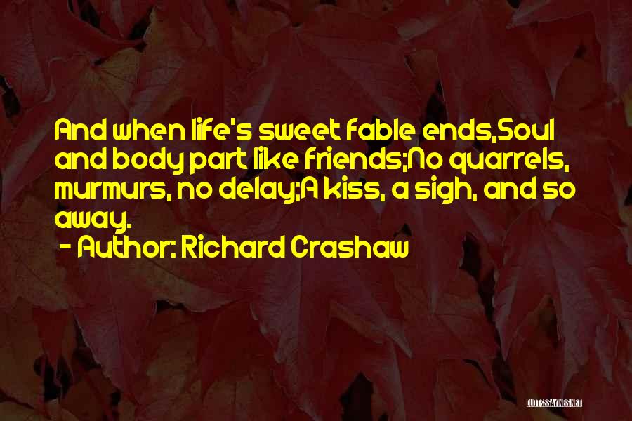 Best Friends That Are Far Away Quotes By Richard Crashaw