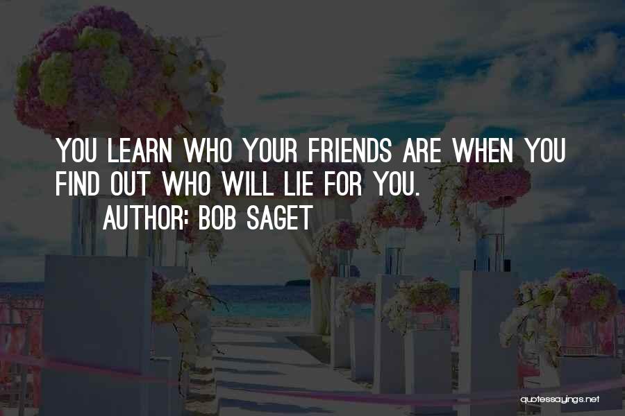 Best Friends That Lie Quotes By Bob Saget