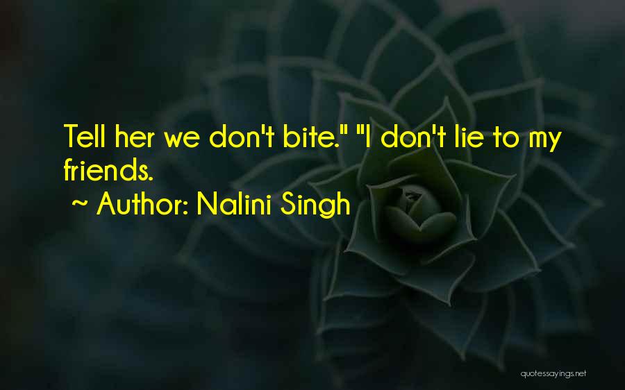 Best Friends That Lie Quotes By Nalini Singh