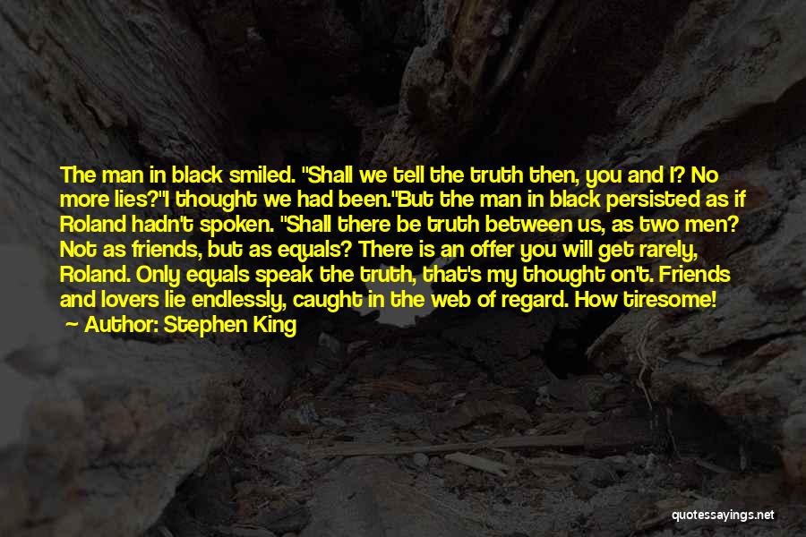 Best Friends That Lie Quotes By Stephen King