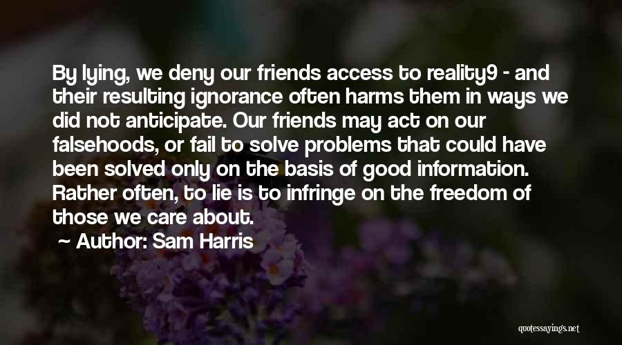 Best Friends That Lie To You Quotes By Sam Harris