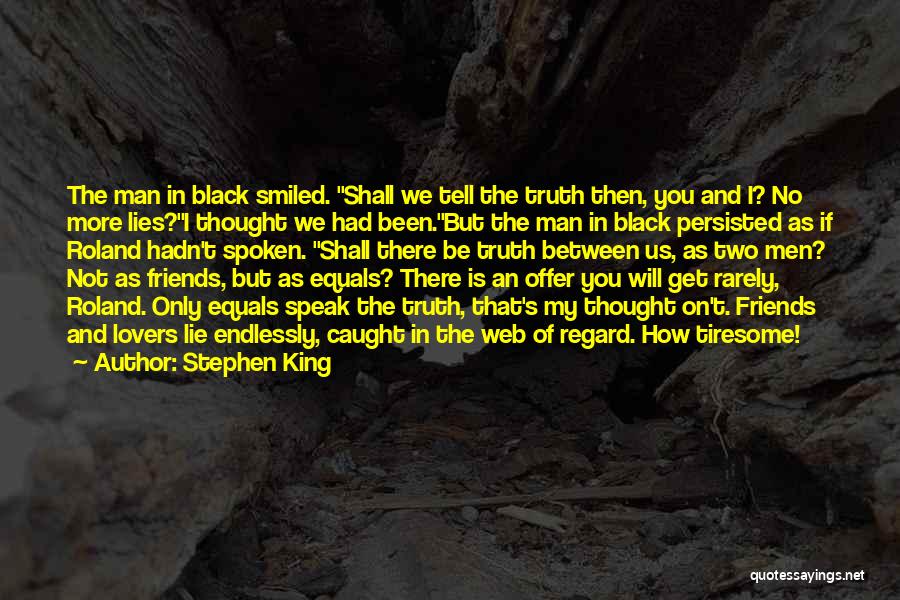 Best Friends That Lie To You Quotes By Stephen King