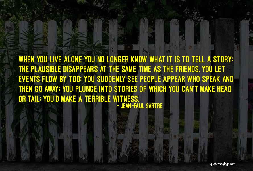 Best Friends That Live Far Away Quotes By Jean-Paul Sartre