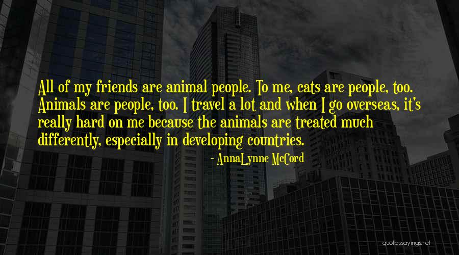 Best Friends Travel Quotes By AnnaLynne McCord Best Friends Travel Quotes By AnnaLynne McCord