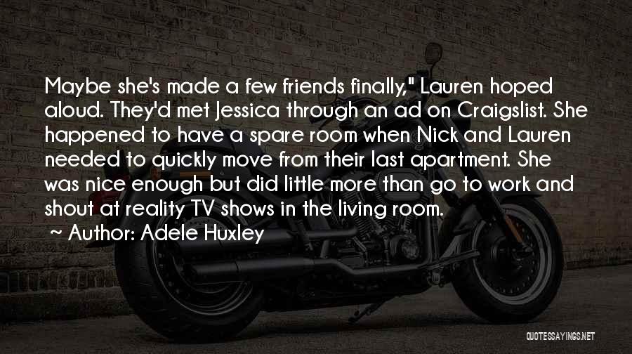 Best Friends Tv Shows Quotes By Adele Huxley