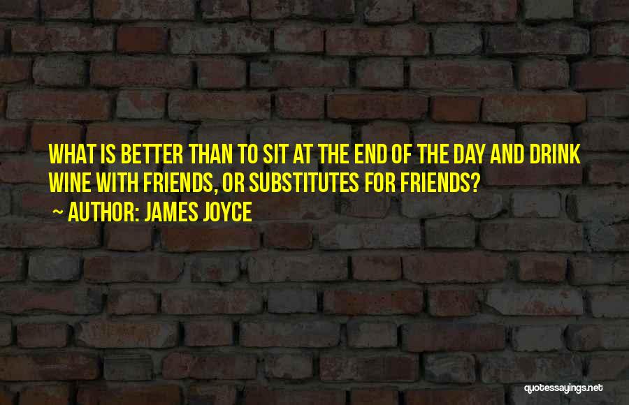 Best Friends Until The End Quotes By James Joyce