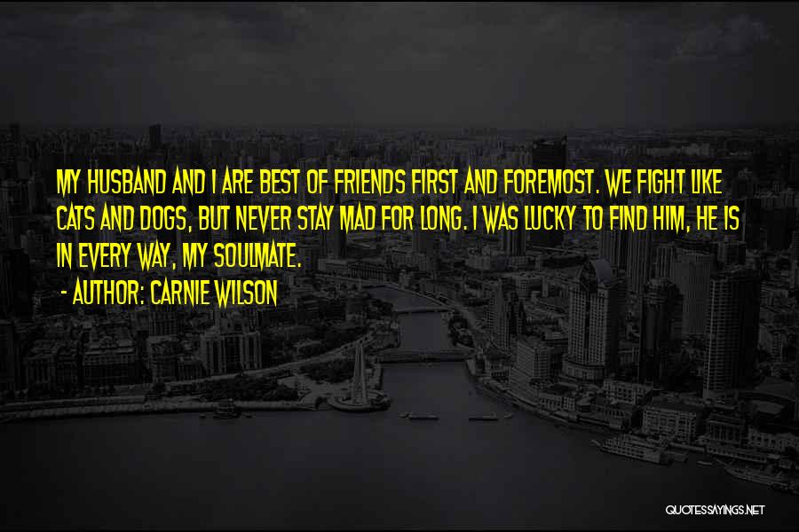 Best Friends We Fight Quotes By Carnie Wilson