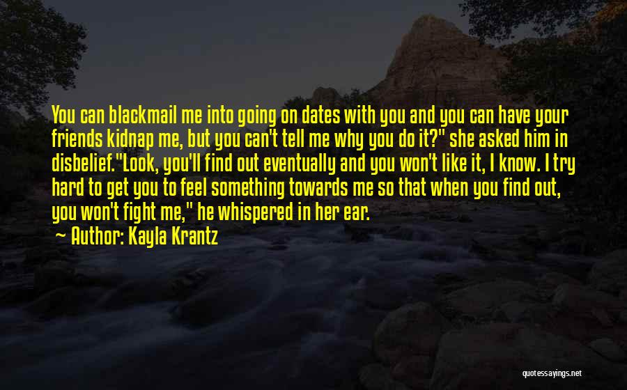 Best Friends We Fight Quotes By Kayla Krantz