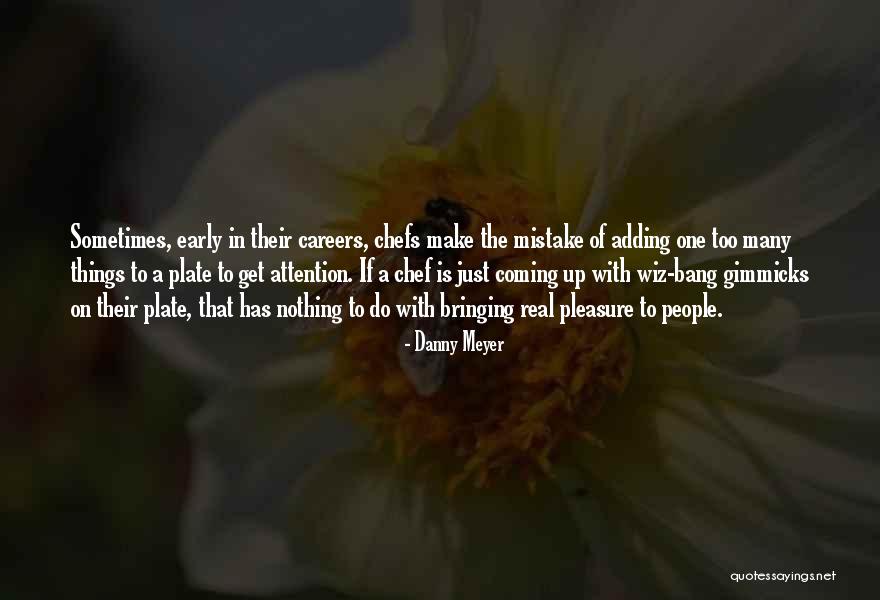 Best Friends Who Are Like Sisters Quotes By Danny Meyer Best Friends Who Are Like Sisters Quotes By Danny Meyer