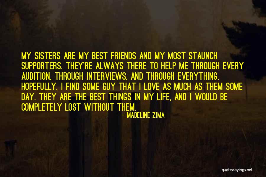 Best Friends Who Are Sisters Quotes By Madeline Zima