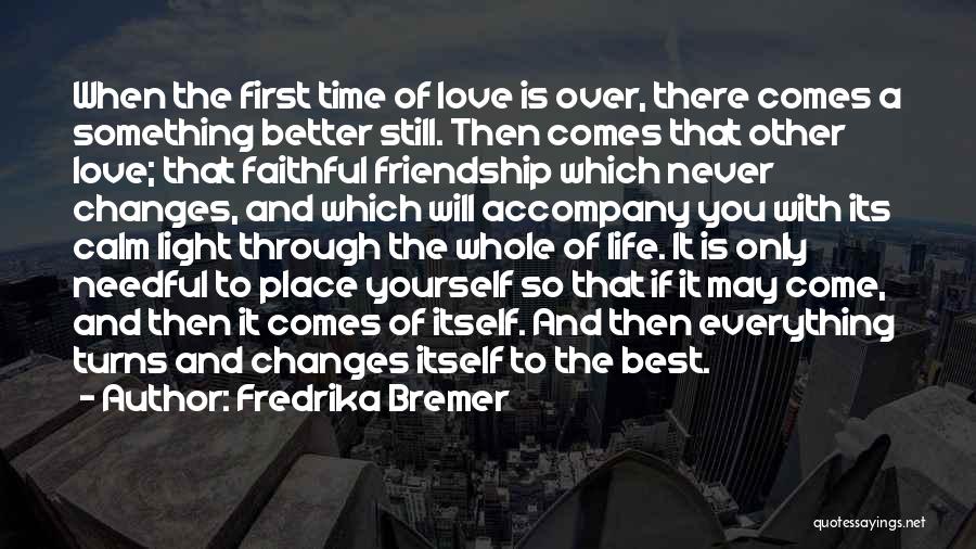 Best Friendship And Love Quotes By Fredrika Bremer