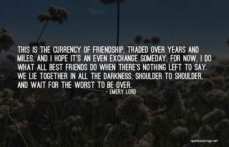 Best Friendship Quotes By Emery Lord Best Friendship Quotes By Emery Lord