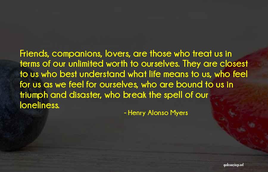 Best Friendship Quotes By Henry Alonso Myers