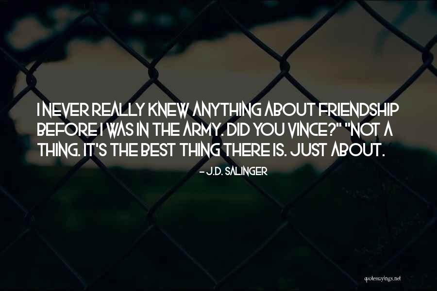 Best Friendship Quotes By J.D. Salinger Best Friendship Quotes By J.D. Salinger