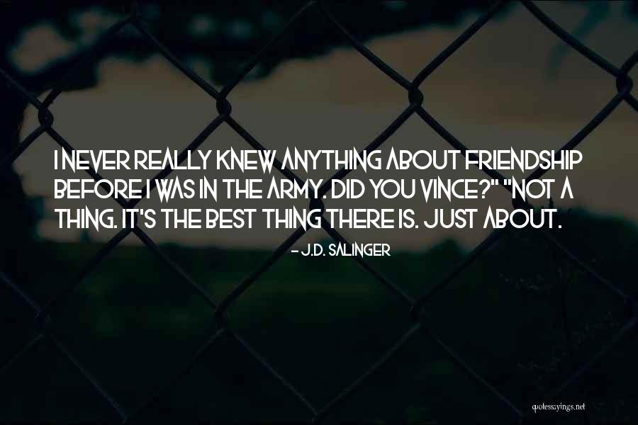 Best Friendship Quotes By J.D. Salinger