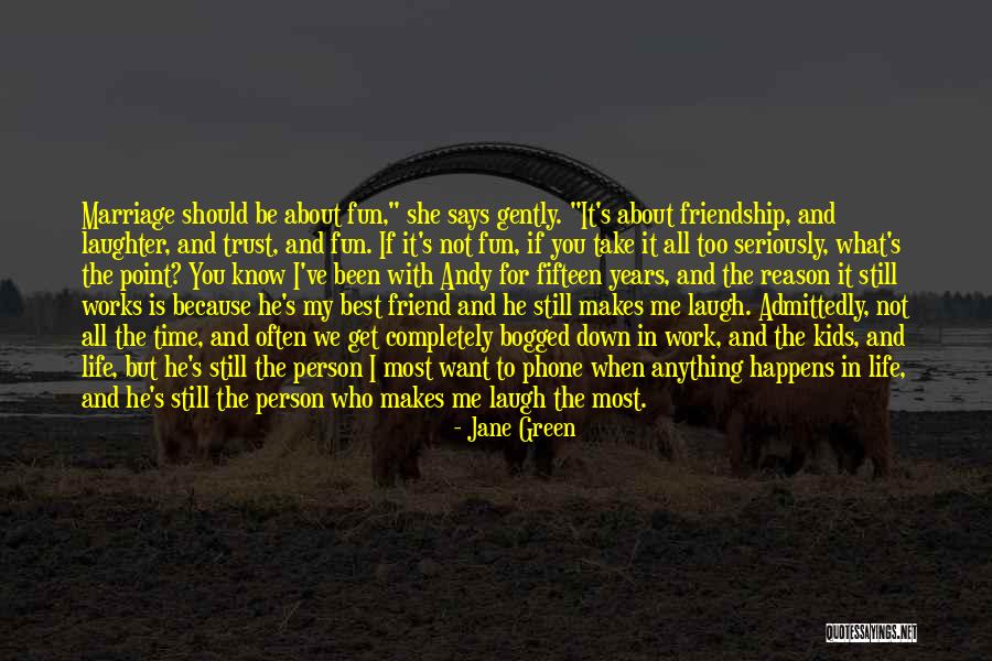 Best Friendship Quotes By Jane Green