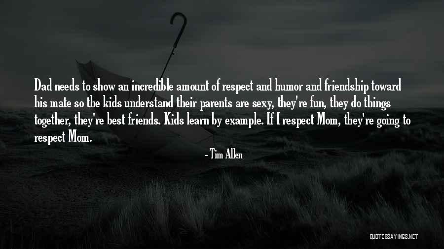 Best Friendship Quotes By Tim Allen