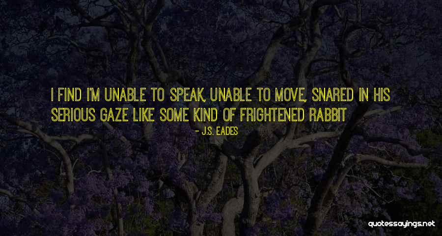 Best Frightened Rabbit Quotes By J.S. Eades Best Frightened Rabbit Quotes By J.S. Eades