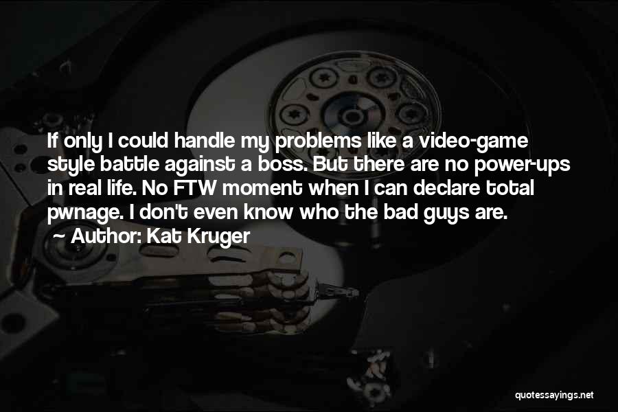 Best Ftw Quotes By Kat Kruger