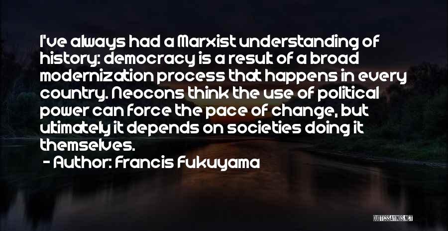 Best Fukuyama Quotes By Francis Fukuyama