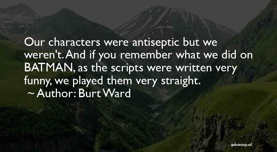 Best Funny Batman Quotes By Burt Ward