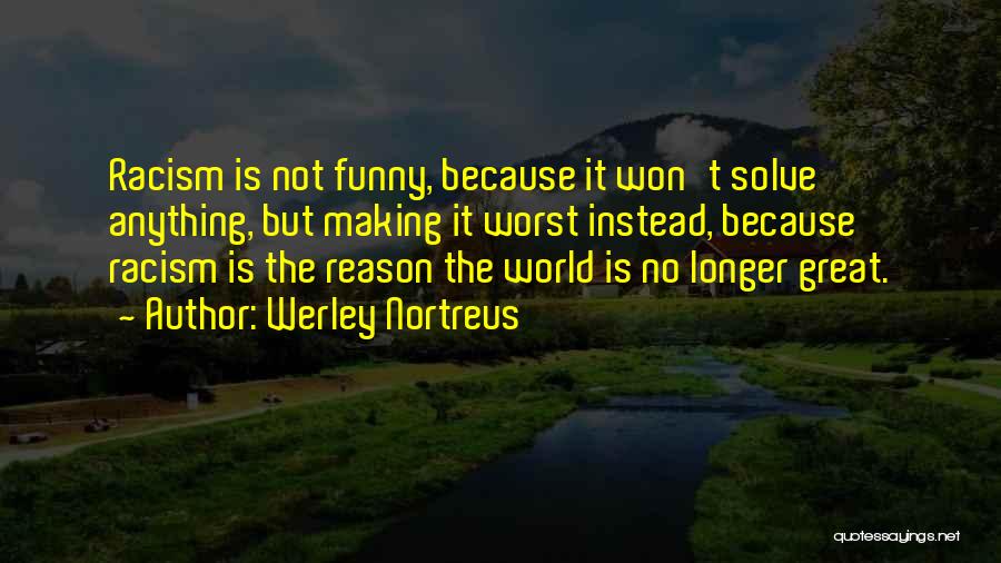 Best Funny Facts Quotes By Werley Nortreus