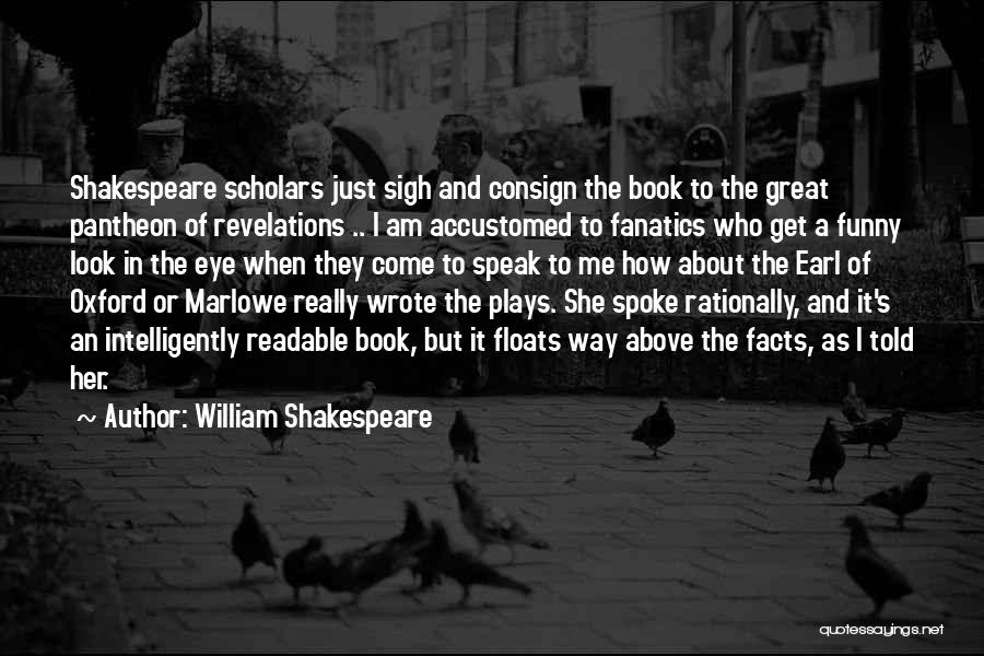 Best Funny Facts Quotes By William Shakespeare