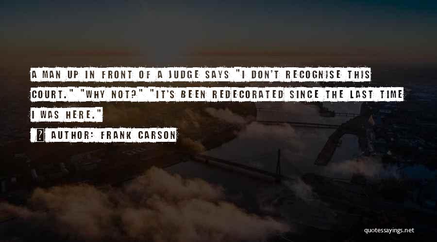 Best Funny Judge Quotes By Frank Carson