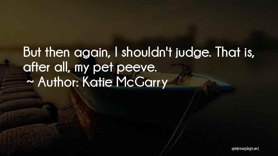 Best Funny Judge Quotes By Katie McGarry