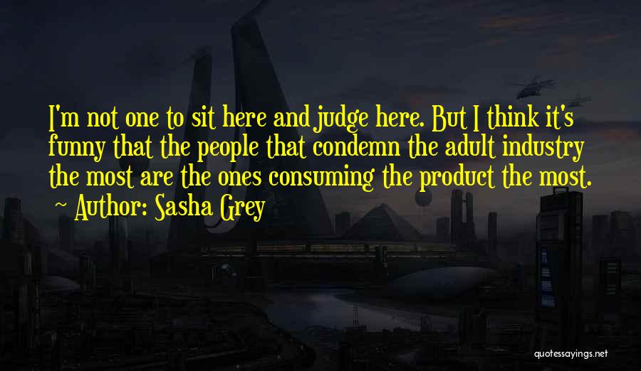 Best Funny Judge Quotes By Sasha Grey