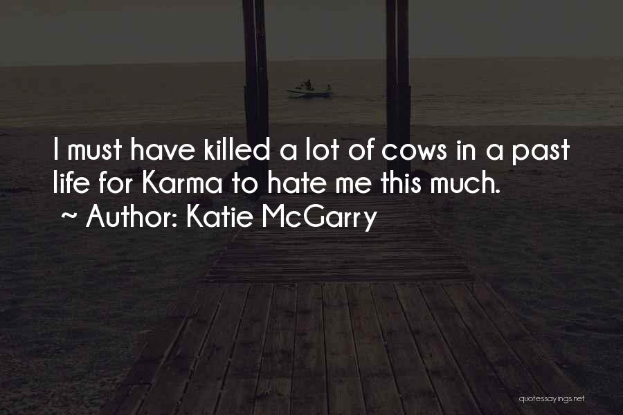 Best Funny Karma Quotes By Katie McGarry