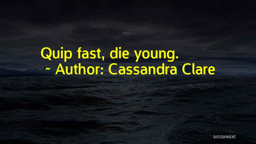 Best Funny Or Die Quotes By Cassandra Clare