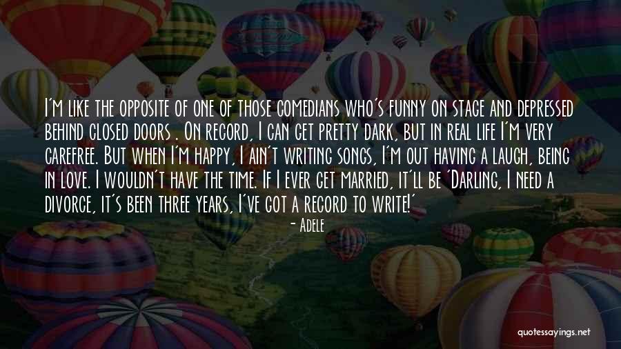 Best Funny Real Life Quotes By Adele Best Funny Real Life Quotes By Adele