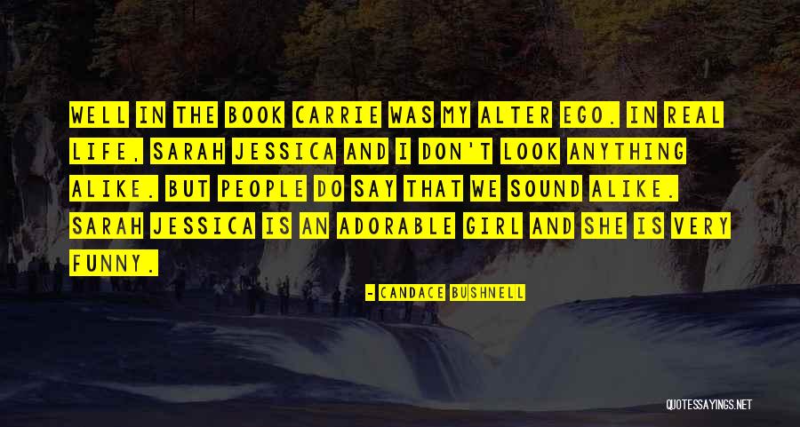 Best Funny Real Life Quotes By Candace Bushnell Best Funny Real Life Quotes By Candace Bushnell