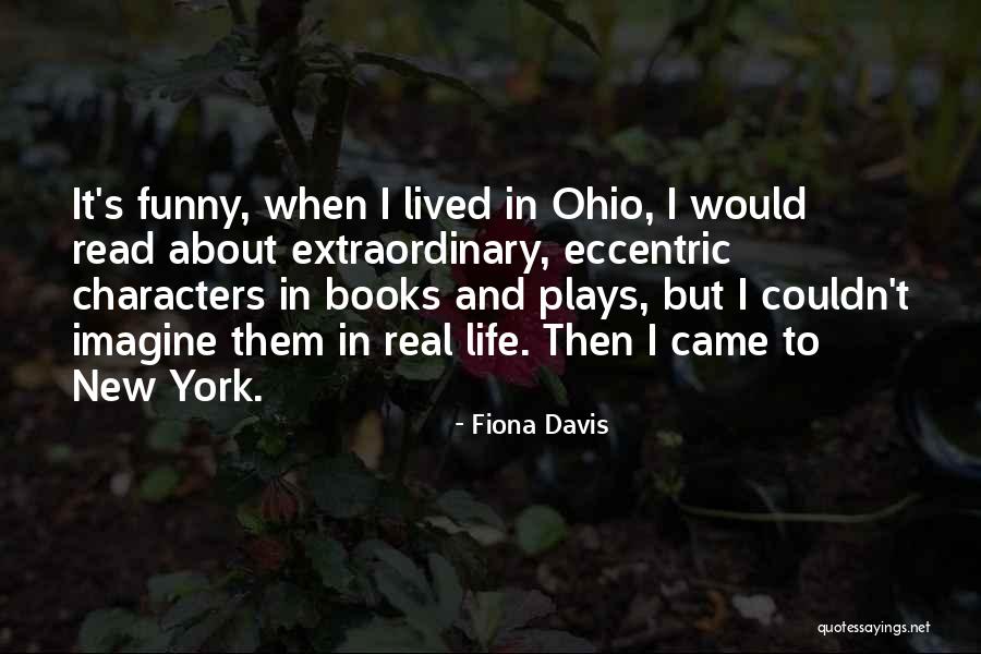 Best Funny Real Life Quotes By Fiona Davis Best Funny Real Life Quotes By Fiona Davis
